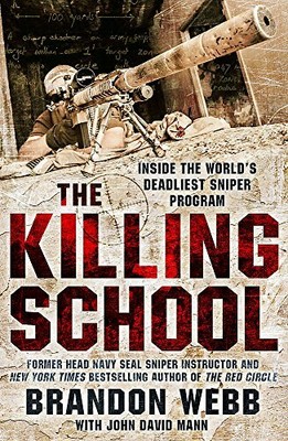 The Killing School: Inside the World's Deadliest  by Mann, John David 1786487535