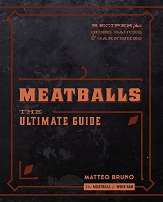 Meatballs: The ultimate guide, Bruno, Matteo