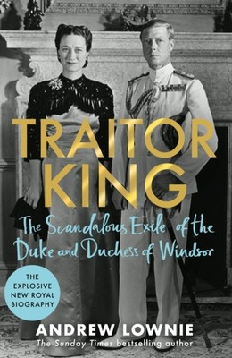 Traitor King by Andrew Lownie (Hardback Book)