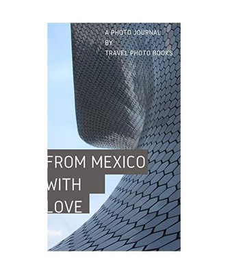 From Mexico with Love, Travel Photo Books