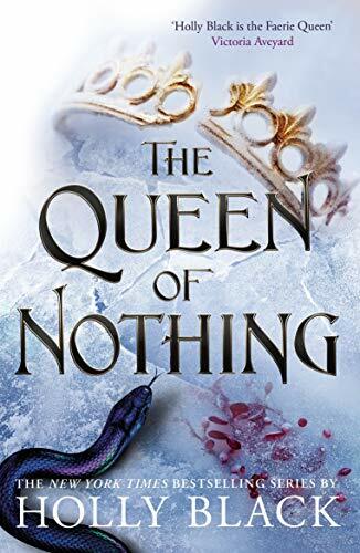 The Queen of Nothing (The Folk of the Air #3)-Holly Black, 9781471407598