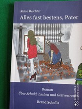Keine Beichte! Alles fast bestens, Pater. Roman von Bernd Sobolla - SEHR GUT !!!