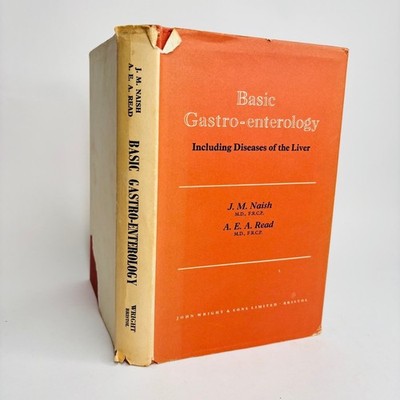 John Wright & Sons Ltd Basic Gastro-enterology 1965 Naish Read Hardcover