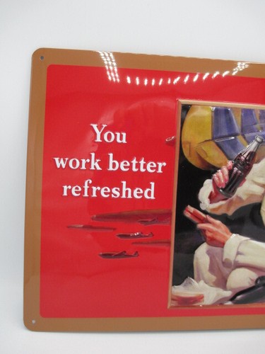 Coca-Cola Embossed Sign You Work Better Refreshed Red Ande Rooney Reproduction - Picture 2 of 6