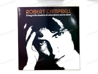 Robert Campbell - Living In The Shadow Of A Downtown Movie Show NL LP 1977 '