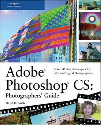 Adobe Photoshop CS : Photographers' Guide Paperback David D. Busc