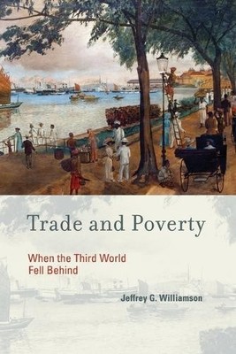 Jeffrey G. Williamson Trade and Poverty (Taschenbuch) MIT Press