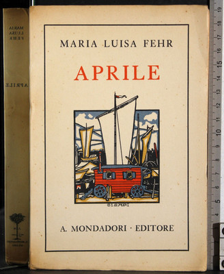 APRIL. MARIA LUISA FEHR. MONDADORI. 1ED.