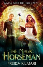 The Magic Horseman by Freida Kilmari (English) Paperback Book