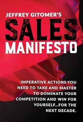 Jeffrey Gitomer's Sales Manifesto: Imperative Actions You Buch SOUND WISDOM