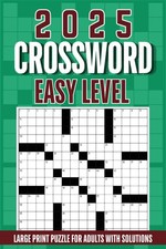 2025 Easy Crossword Puzzle Book for Adults and Seniors: Large Print Puzzles...