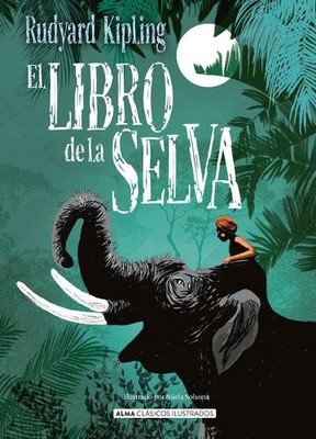 Joseph Rudyard Kipling El Libro de la Selva (Hardback) Clásicos Ilustrados