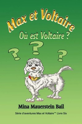 Max et Voltaire Où est Voltaire? Book 6 Mina Mauerstein Bail (u. a.) Taschenbuch