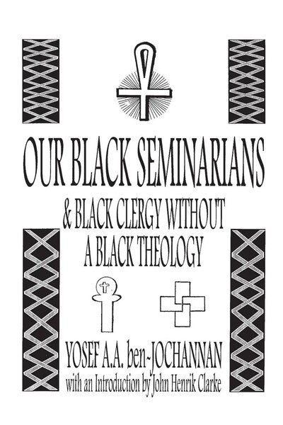 Yosef A A Ben-Jochannan | Our Black Seminarians And Black Clergy Without A...-image