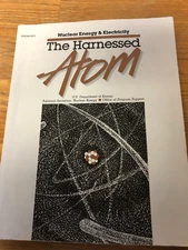 b THE HARNESSED ATOM Nuclear Energy & Electricity US Dept of Energy 1972