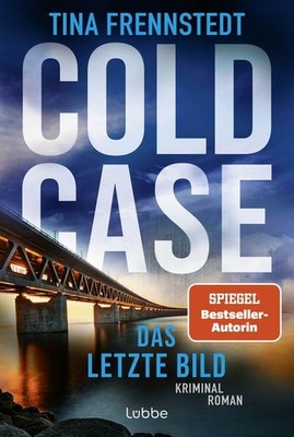 COLD CASE - Das letzte Bild Kriminalroman. Von Schwedens bekannter Kriminalre...