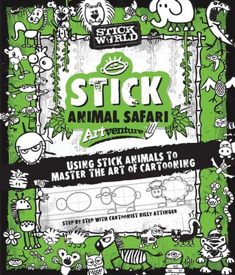 Stick Sketch School: An Animal Artventure: Mastering the Art of Stick Figure...