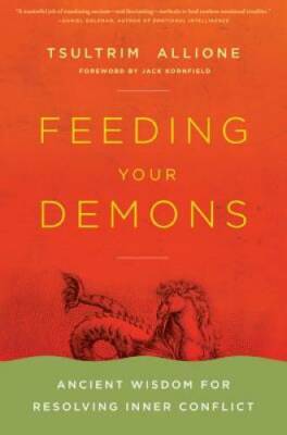 Feeding Your Demons: Ancient Wisdom for Resolving Inner Conflict - GOOD