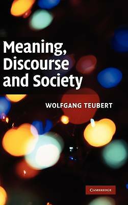 Meaning, Discourse and Society Teubert Hardback Cambridge University Press