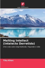 Melting Intellect (Intelecto Derretido) by Tika Khan (Portuguese) Paperback Book