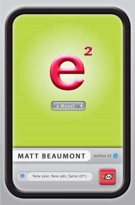e Squared: A Novel - paperback, Matt Beaumont, 0452295971