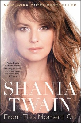 From This Moment on, Paperback by Twain, Shania, Brand New, Free shipping in ...