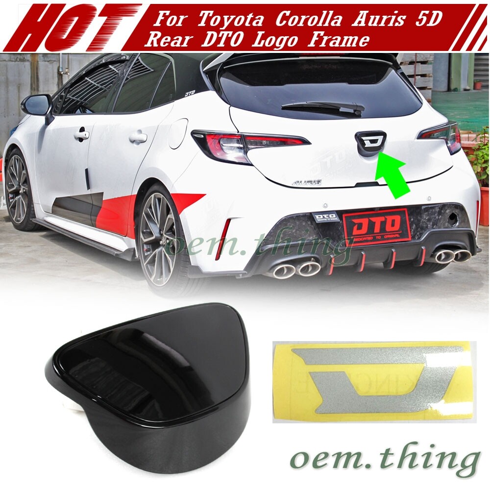 Fit FOR TOYOTA Auris E210 5DR Hatchback Rear DTO Logo Badge Frame