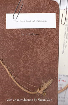 The Lost Poet of Woodlawn: by S. Sullivan - Paperback / softback NEW Vain, Squir