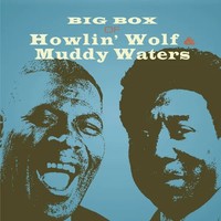 Big Box Of Howlin' Wolf & Muddy Waters | Howlin' Wolf (U. A.) | Deutsch | Cd