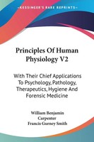 William Benjamin Carpenter | Principles Of Human Physiology V2 | Taschenbuch