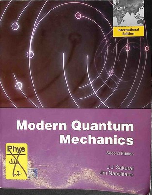 Modern Quantum Mechanics. Sakurai, J. J. and Jim J. Napolitano: