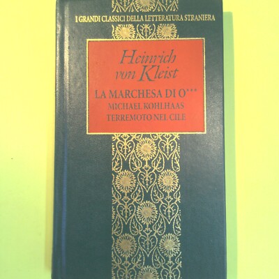 DIE MARQUISE VON O MICHAEL KOHLHAAS ERDBEBEN IN CHILE VON KLEIST SCHLOSSER