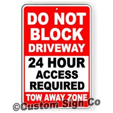 Do Not Block Driveway 24 Hour Access Vehicles Towed Metal Sign Magnetic Sign