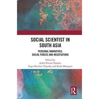 Social Scientist in South Asia: Personal Narratives, So -  NEW  2023