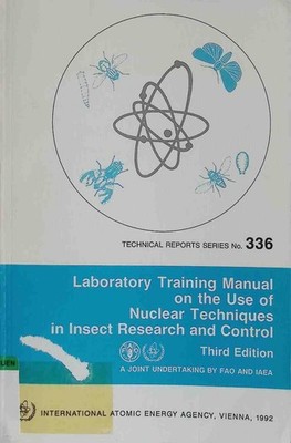Laboratory Training Manual on the Use of Nuclear Techniques in Insect Research a