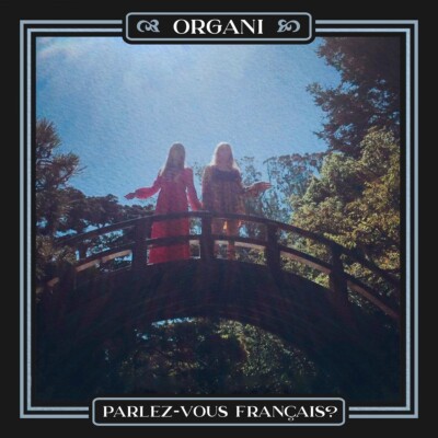 Organi / Parlez-vous Francais?