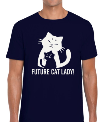 Future Cat Lady Funny Lover Animal Gift Idea Cute Unisex T-Shirt