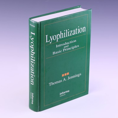 Lyophilization: Introduction and Basic Principles by Thomas A. Jennings; VG
