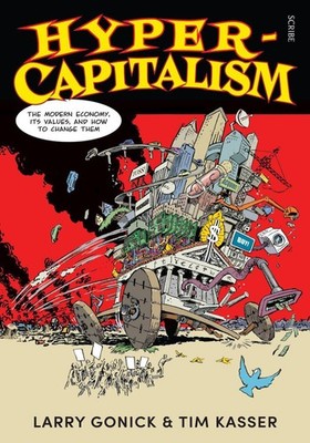 Hyper-Capitalism: The Modern Economy, its Values, and How to Change Them by Larr