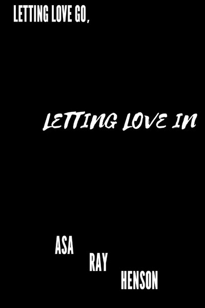 Asa Ray Henson | Letting Love Go, Letting Love In | Taschenbuch | Englisch-image