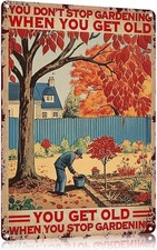 Vintage You Don't Stop Gardening Tin Metal Signs Home D cor 8x12