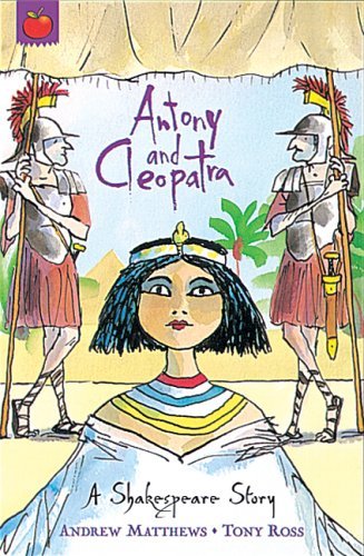 Antony and Cleopatra (Shakespeare Stories)-Andrew Matthews,William Shakespeare,