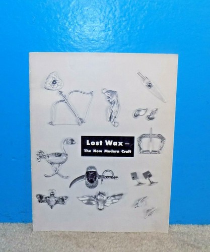 1948 The Lost Wax " The New Modern Craft " Information Guide