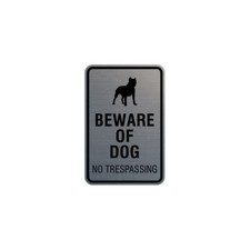 Beware of dog no trespassing Sign Brushed Silver - Large 6x8"