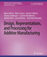 Marco Attene (U. A.) | Design, Representations, And Processing For Additive...