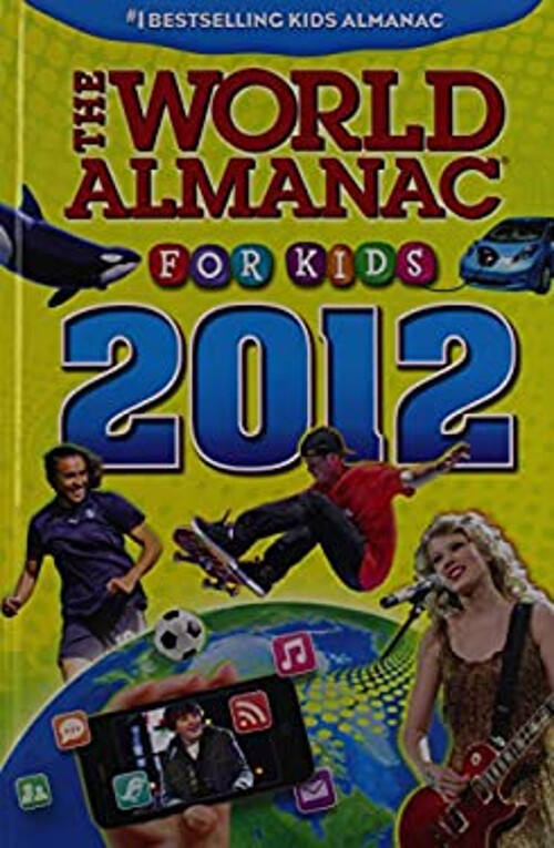 2012 World Almanac for Kids Hardcover – Educational Facts & Fun by World Almanac Editors