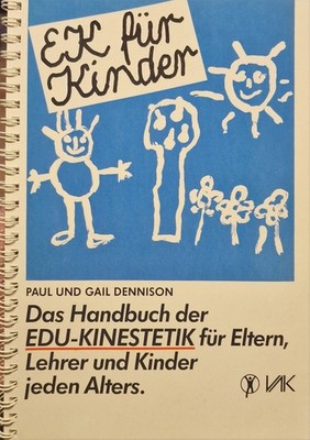 EK für Kinder. Das Handbuch der EDU-Kinestetik für Eltern, Lehrer und Kinder jed