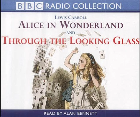 Alice in Wonderland: AND Through the Looking Glass (Radio...   Carroll  Lewis