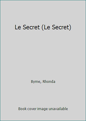 Le Secret (Le Secret) by Byrne, Rhonda