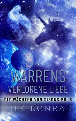 Lily Konrad; Susanne Kienzle-Horn / Warrens verlorene Liebe